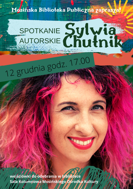 Plakat zapraszający na spotkanie z Sylwią Chutnik, na plakacie zdjęcię roześmianej kobiety o różowych włosach.